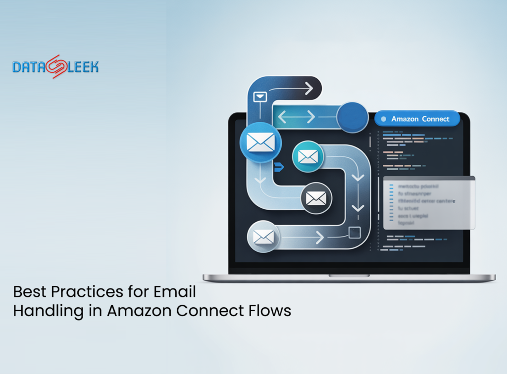 Best Practices for Managing Email in Amazon Connect Flows