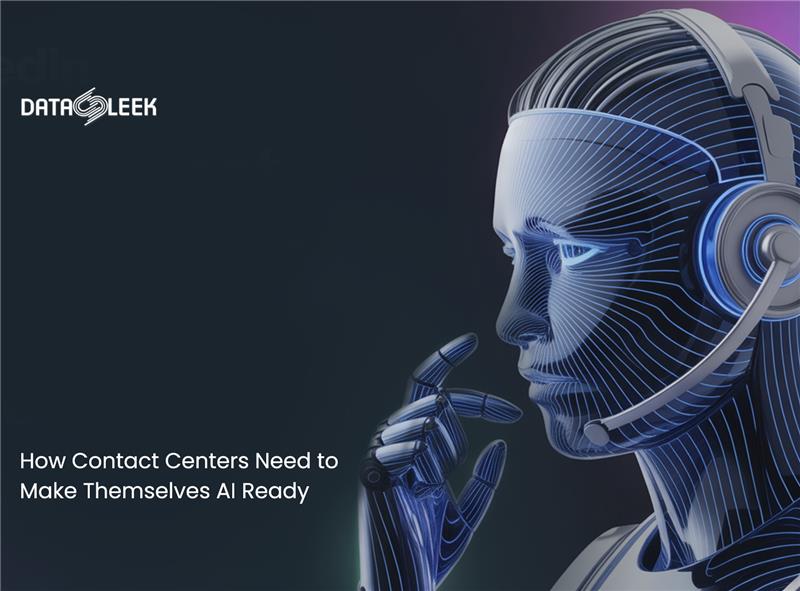 How Contact Centers Need to Make Themselves AI Ready