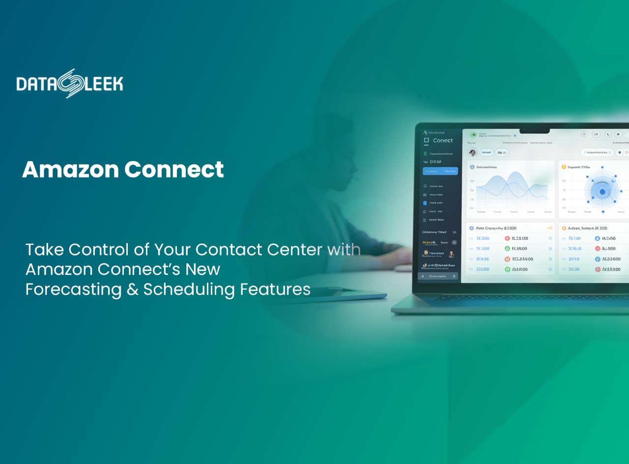 Take Control of Your Contact Center with Amazon Connect’s New Forecasting & Scheduling Features